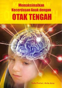 Image of Memaksimalkan Kecerdasan Anak dengan Otak Tengah