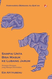 Image of Sampai Unta Bisa Masuk ke Lubang Jarum