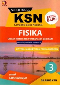 Image of Super Modul KSN SMA Fisika Listrik Magnet dan Fisika Modern