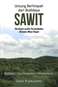 Image of Untung Berlimpah dari Budidaya Sawit